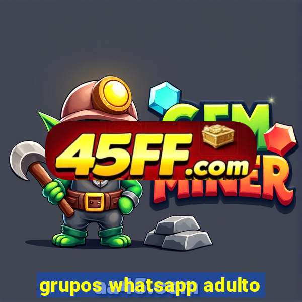 grupos whatsapp adulto
